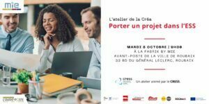 L’Atelier de la Créa – Portez un projet dans l’ESS